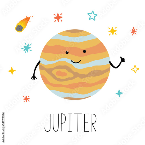 Vector cartoon funny illustration of planet smiling happy Jupiter in cartoon style on space star sky. Poster for children room, education.