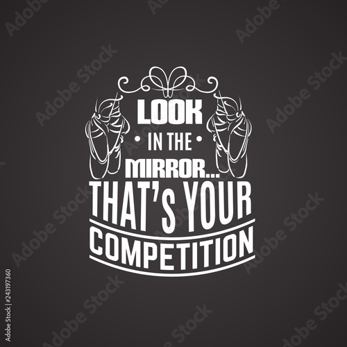 Quote typographical background about ballet with illustration of pointe shoes in hand drawn line style. Vector template for card banner and poster with hand drawn elements curles and swirls.