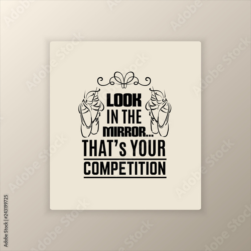 Quote typographical background about ballet with illustration of pointe shoes in hand drawn line style. Vector template for card banner and poster with hand drawn elements curles and swirls.