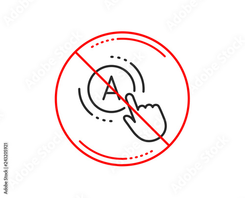 No or stop sign. Ab testing line icon. Ui test button sign. Caution prohibited ban stop symbol. No  icon design.  Vector