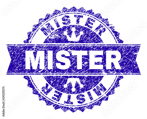 MISTER rosette stamp seal imitation with grunge style. Designed with round rosette, ribbon and small crowns. Blue vector rubber print of MISTER title with corroded style.