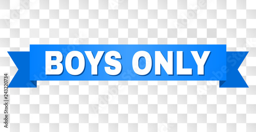 BOYS ONLY text on a ribbon. Designed with white caption and blue tape. Vector banner with BOYS ONLY tag on a transparent background.