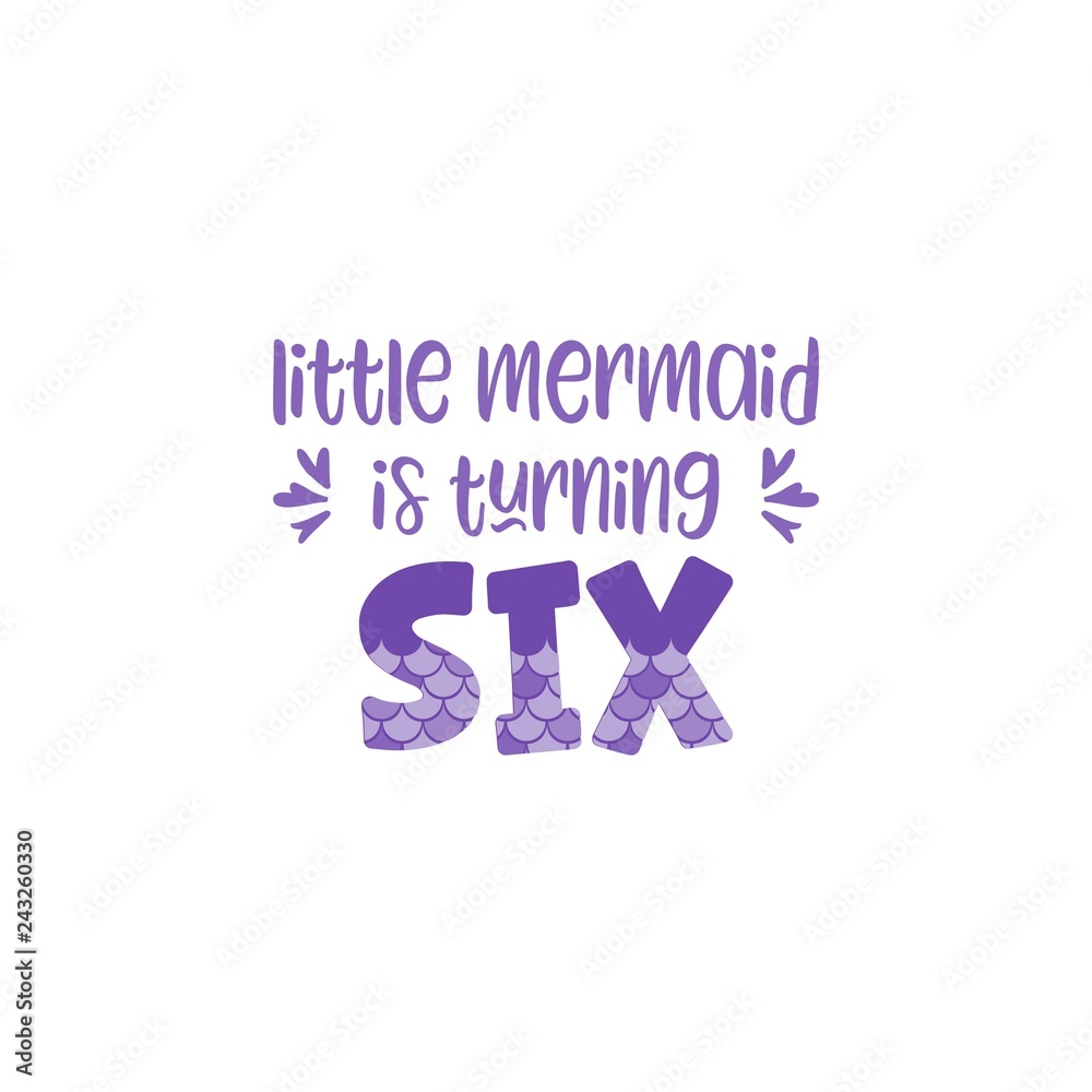 Fototapeta premium Sixth birthday for little girl with mermaid scales vector illustration.Cute word SIX with mermaid scales