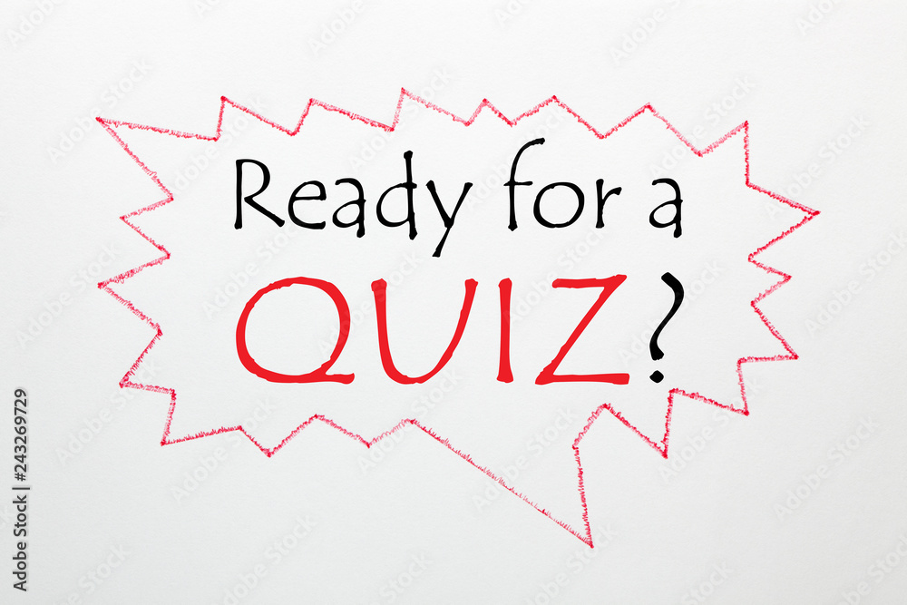 Ready For a Quiz Ready For a Quiz