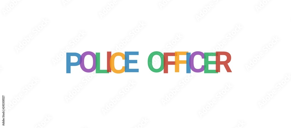 Police officer word concept Police officer word concept