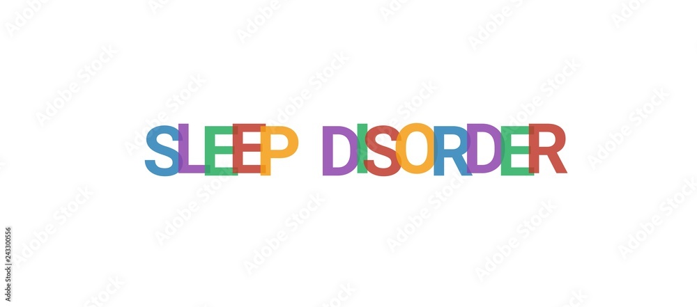 Sleep disorder word concept Sleep disorder word concept