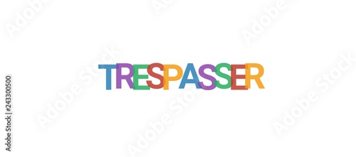 Trespasser word concept