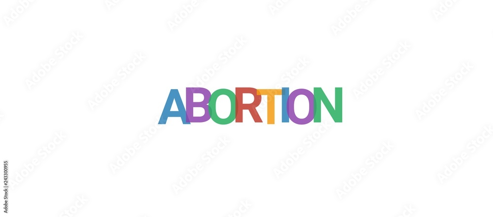 Abortion word concept Abortion word concept