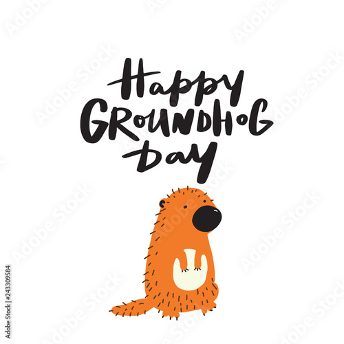 Fototapeta Naklejka Na Ścianę i Meble -  Happy groundhog day. Greeting card with hand drawn illustration and lettering. Vector.