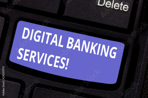 Word writing text Digital Banking Services. Business concept for Digitization of all the outmoded banking activities Keyboard key Intention to create computer message pressing keypad idea