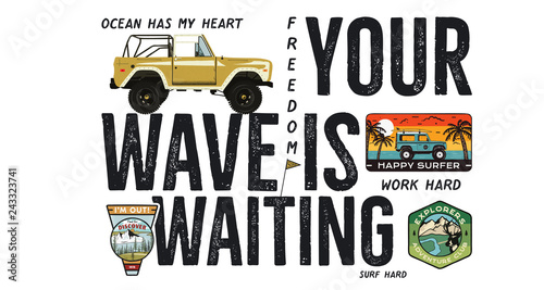 Surfing badge design. Outdoor adventure logo with camping travel quote - Your wave is waiting. Included Surf car and wanderlust patches. Unusual hipster style. Stock vector isolated on white