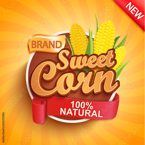 Fresh and sweet corn logo, label or sticker on sunburst background. Natural, organic food.Tasty vegetable,Concept for farmers market, shops,packing and packages,advertising design.Vector illustration.