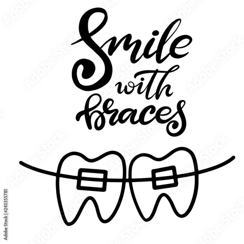 Lettering vector illustration about dental health care with the image of braces on teeth. EPS10. The image of the stages of orthodontic treatment for posters for dental clinic.