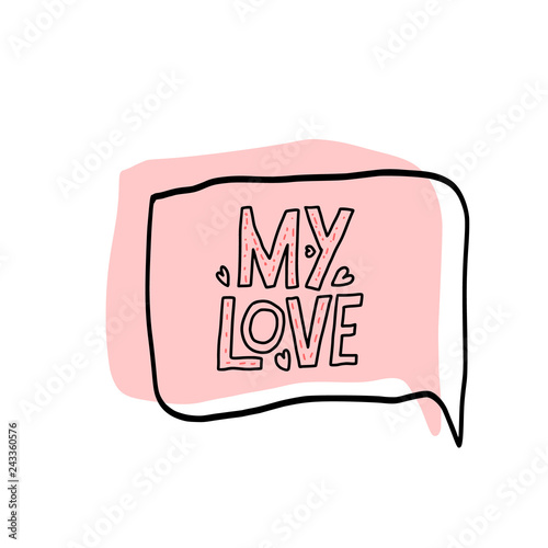 My Love lettering. Vector illustration.