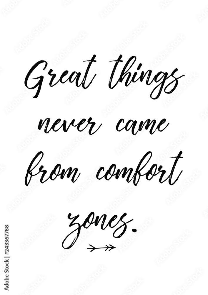 Lettering quotes motivation for life and happiness. Calligraphy Inspirational quote. Life motivational quote design. Great things never came from comfort zones quote in vector.