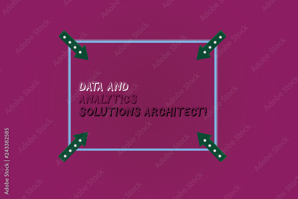 Word writing text Data And Analytics Solutions Architect. Business concept for Modern technologies analysisagement Square Outline with Corner Arrows Pointing Inwards on Color Background