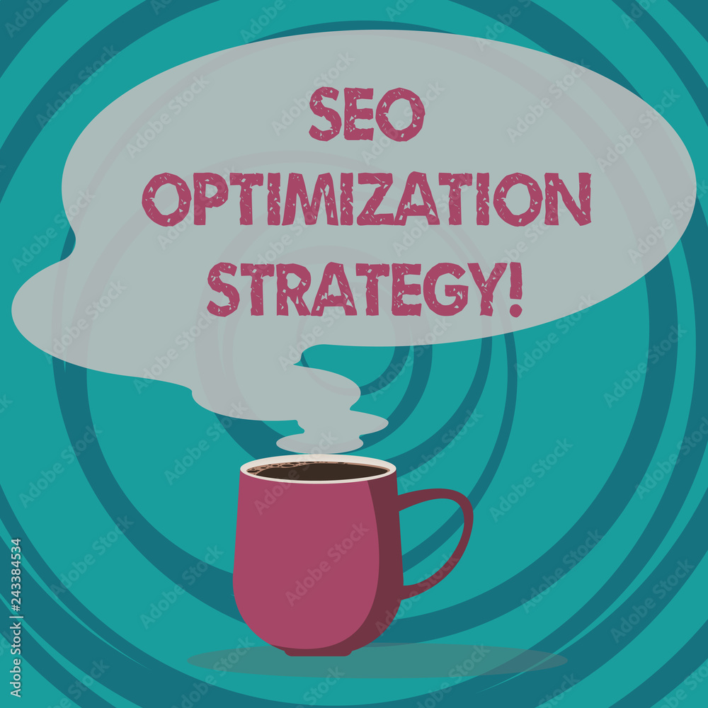 Writing note showing Seo Optimization Strategy. Business photo showcasing process of organizing a website s is content Mug of Hot Coffee with Blank Color Speech Bubble Steam icon Writing note showing Seo Optimization Strategy. Business photo showcasing process of organizing a website s is content Mug of Hot Coffee with Blank Color Speech Bubble Steam icon
