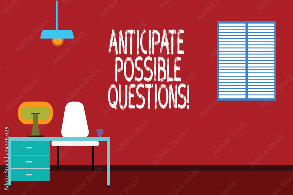 Fototapeta premium Text sign showing Anticipate Possible Questions. Conceptual photo Expect or look forward for an interrogation Work Space Minimalist Interior Computer and Study Area Inside a Room photo