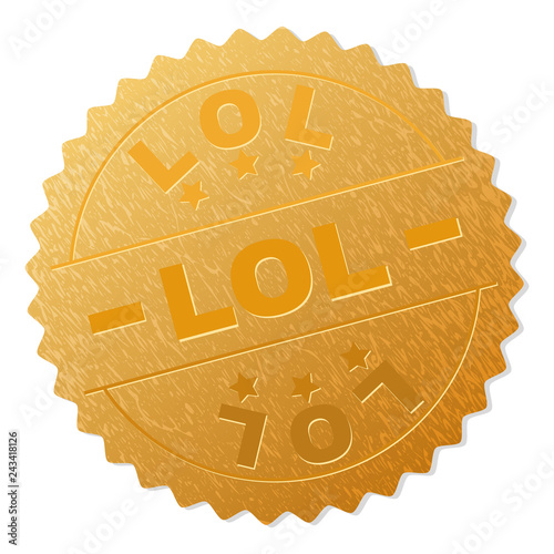 LOL gold stamp award. Vector golden award with LOL tag. Text labels are placed between parallel lines and on circle. Golden surface has metallic texture.