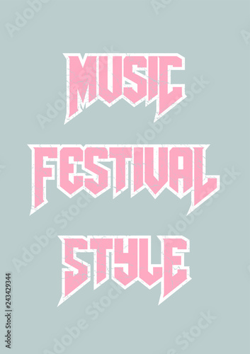Musıc festıval text with rock letters and distressed effect on it.