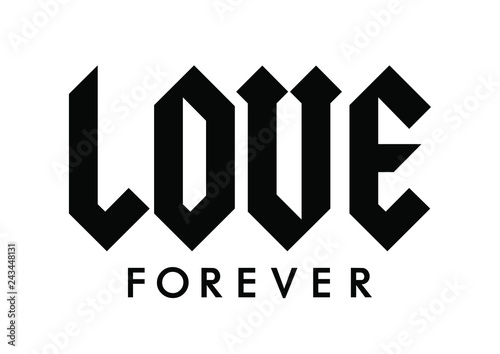 Love Forever quote print, rock style in vector.