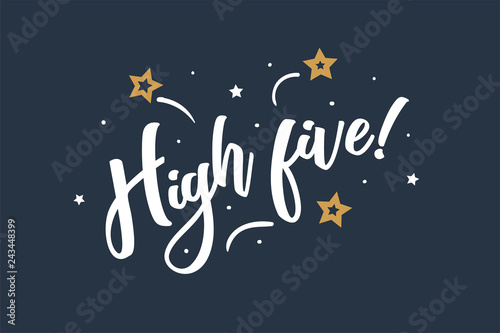 High five lettering card, banner. Beautiful greeting scratched calligraphy white text word golden stars. Hand drawn invitation print design. Handwritten modern brush blue background isolated vector