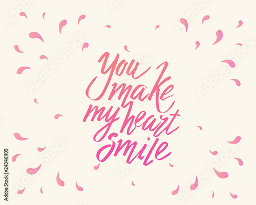 You make my heart smile, hand written lettering. Romantic love calligraphy card inscription Valentine day