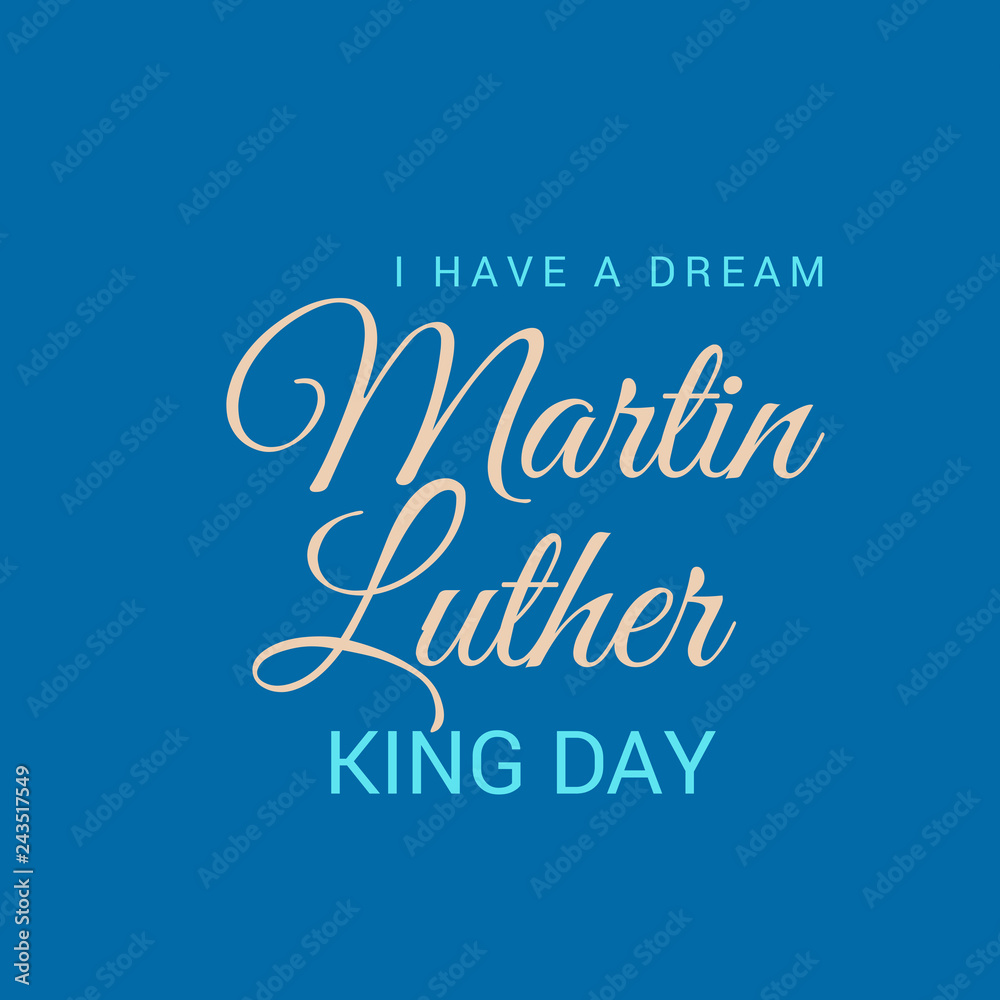 Martin Luther King Day. 