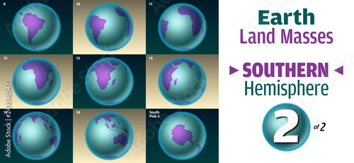 Earth Land Masses: Southern Hemisphere TWO of two: Nine views of colorful land masses