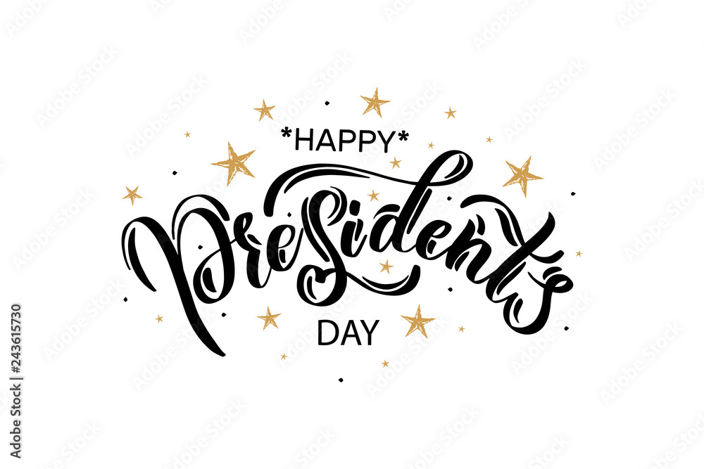 Happy President's day. Beautiful greeting card poster with calligraphy black text Word gold stars. Hand drawn design elements. Handwritten modern brush lettering on a white background isolated vector