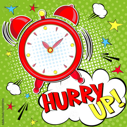 Hurry up!! Lettering  cartoon vector illustration with alarm clock on green halfone background . Pop art style