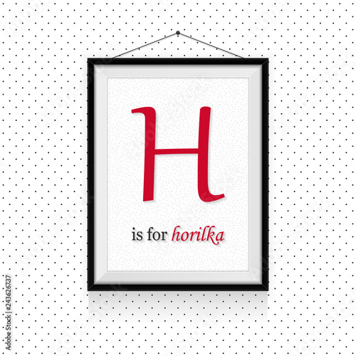 Alcohol expressions ABC in frame hanged on the wall - H letter is for horilka