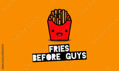 Fries Before Guys Fun Poster 