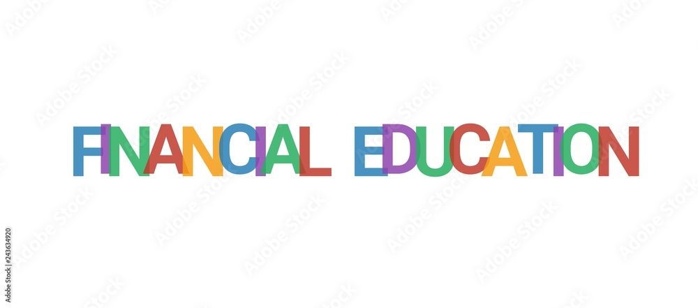 Financial education word concept Financial education word concept
