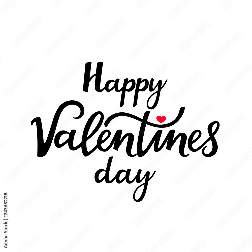Happy Valentine's Day is a beautiful handwritten text for a festive poster, a greeting card for your beloved