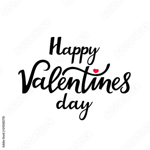 Happy Valentine's Day is a beautiful handwritten text for a festive poster, a greeting card for your beloved