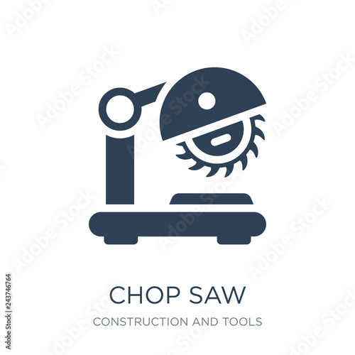 chop saw icon vector on white background, chop saw trendy filled