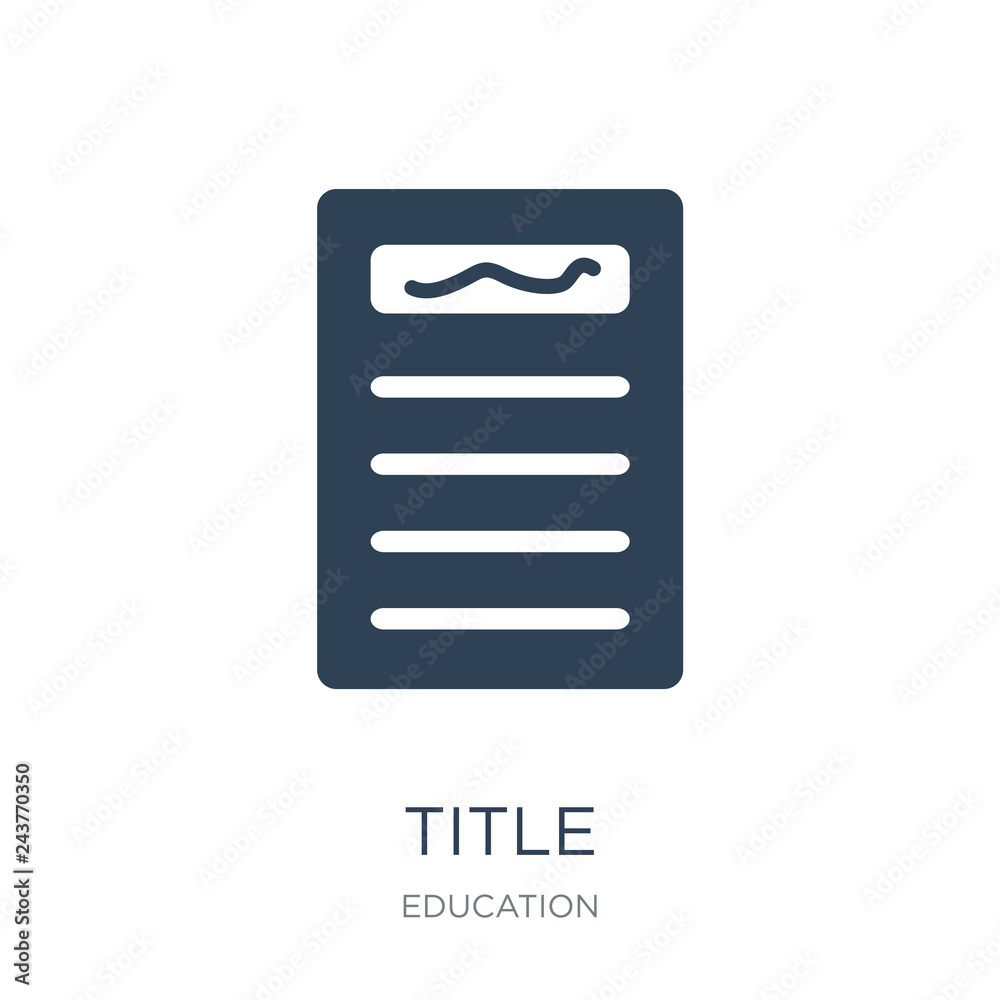 title icon vector on white background, title trendy filled icons title icon vector on white background, title trendy filled icons