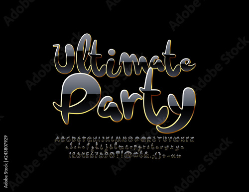 Vector chic sign Ultimate Party with Black and Golden Font. Handwritten Alphabet Letters, Numbers and Symbols.