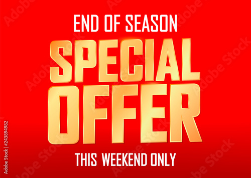 Special Offer, sale poster design template, end of season, this weekend only, vector illustration