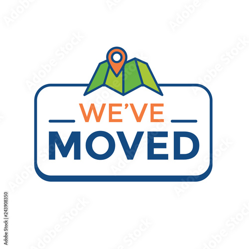 We've Moved Sign with Text Typography & icon to convey moving