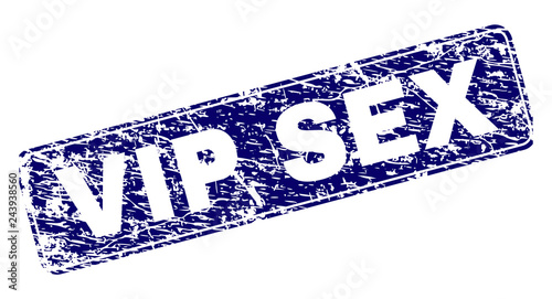 VIP SEX stamp seal print with grunge style. Seal shape is a rounded rectangle with frame. Blue vector rubber print of VIP SEX text with corroded style.