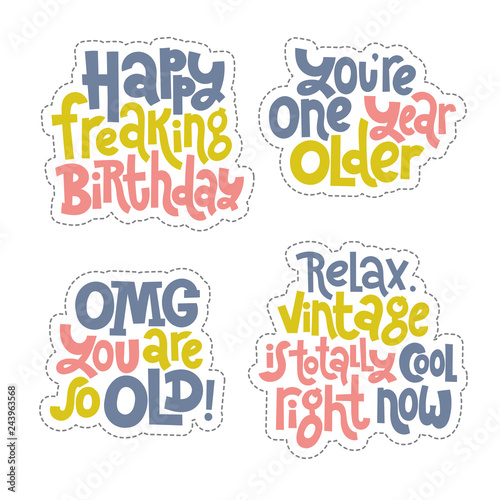 Irreverent Birthday Sticker set design template with hand drawn vector lettering.