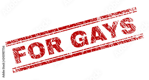 FOR GAYS seal print with distress texture. Red vector rubber print of FOR GAYS tag with retro texture. Text caption is placed between double parallel lines.