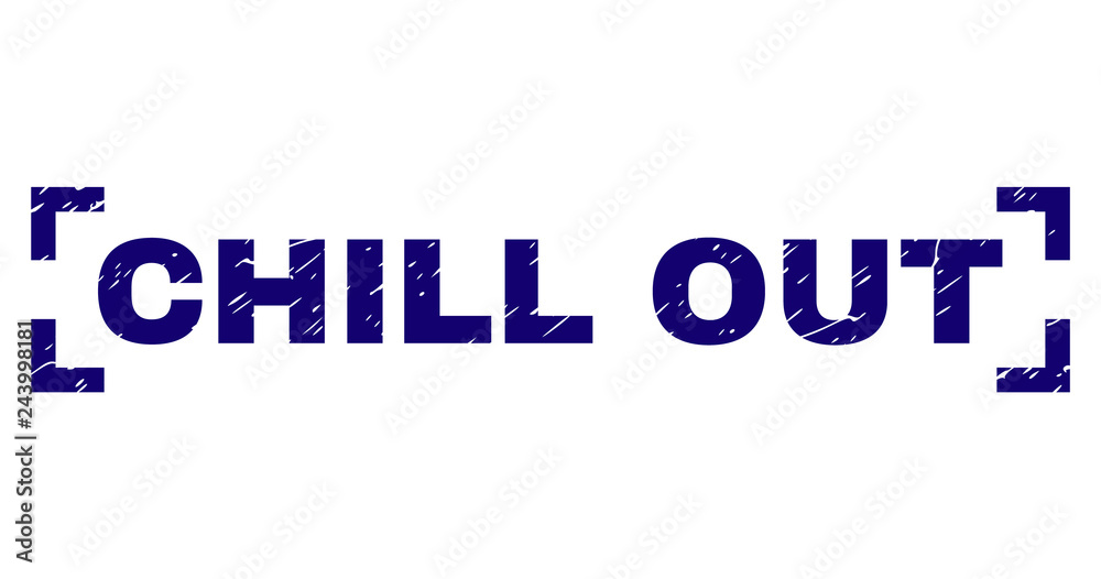 CHILL OUT text seal watermark with corroded texture. Text tag is placed between corners. Blue vector rubber print of CHILL OUT with dirty texture.