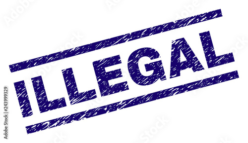ILLEGAL seal print with scratced style. Blue vector rubber print of ILLEGAL text with corroded texture. Text title is placed between parallel lines.