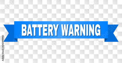 BATTERY WARNING text on a ribbon. Designed with white caption and blue tape. Vector banner with BATTERY WARNING tag on a transparent background.