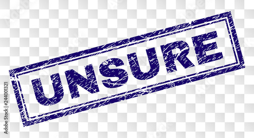 UNSURE stamp seal watermark with rubber print style and double framed rectangle shape. Stamp is placed on a transparent background. Blue vector rubber print of UNSURE tag with dust texture.