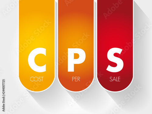 CPS - Cost Per Sale acronym, business concept background