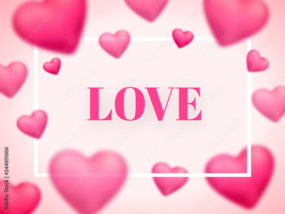 Love poster or banner design decorated with blurred heart shapes for Valentine's Day celebration concept.